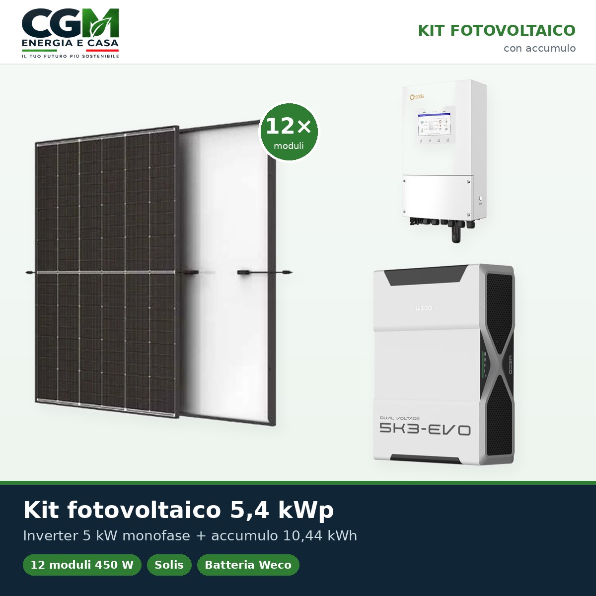Kit fotovoltaico monofase 5400W inverter 5kW Solis LV batteria al litio 10.44kWh Weco EVO 5k3 - CGM Energia e Casa
