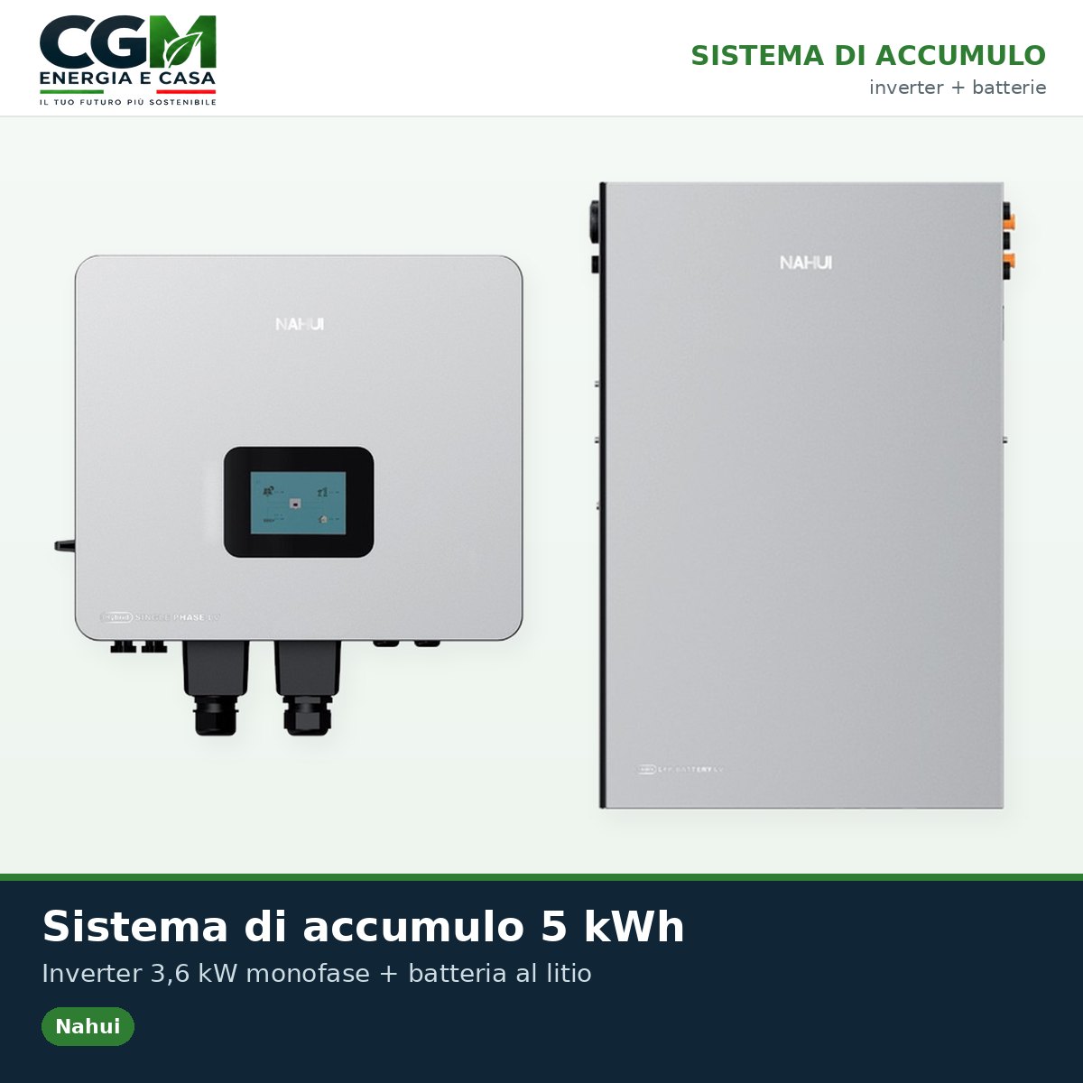 Sistema di accumulo monofase Nahui LV inverter 3.6kW batteria al litio 5KWh - CGM Energia e Casa
