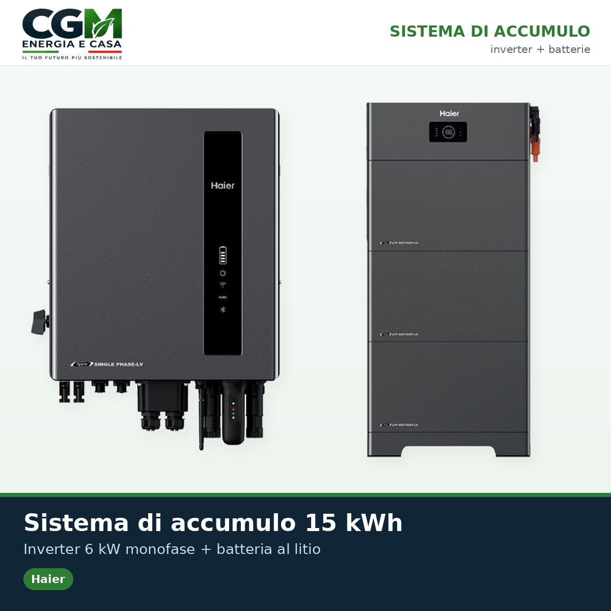 Sistema di accumulo monofase Haier LV inverter 6kW batteria al litio 15KWh BMS - CGM Energia e Casa