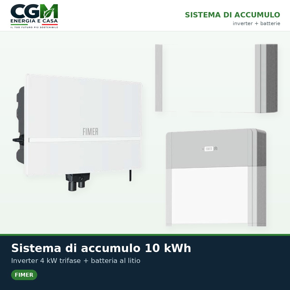 Sistema di accumulo trifase inverter 4kW PowerTRIO batteria al litio 10kWh FIMER - CGM Energia e Casa