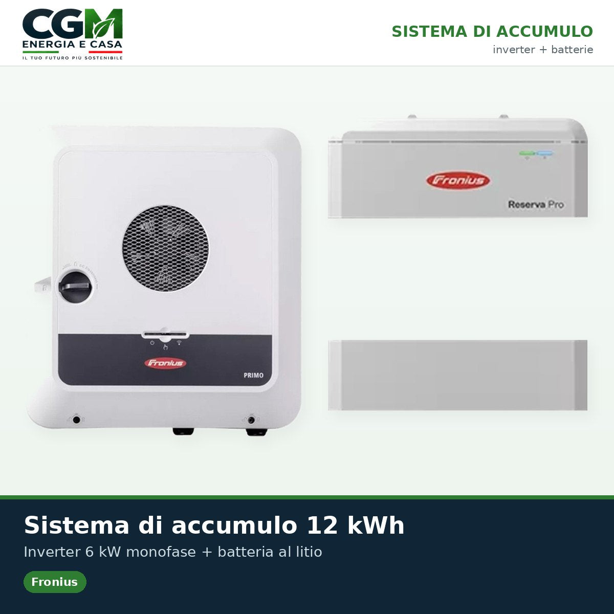Sistema di accumulo monofase inverter 6kW Primo GEN24 Plus batteria litio 12kWh Fronius Reserva Pro - CGM Energia e Casa