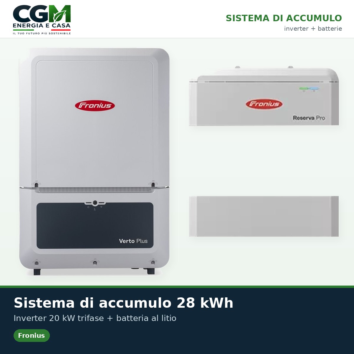 Sistema di accumulo trifase inverter 20kW Verto Plus batteria litio 28kWh Fronius Reserva Pro - CGM Energia e Casa