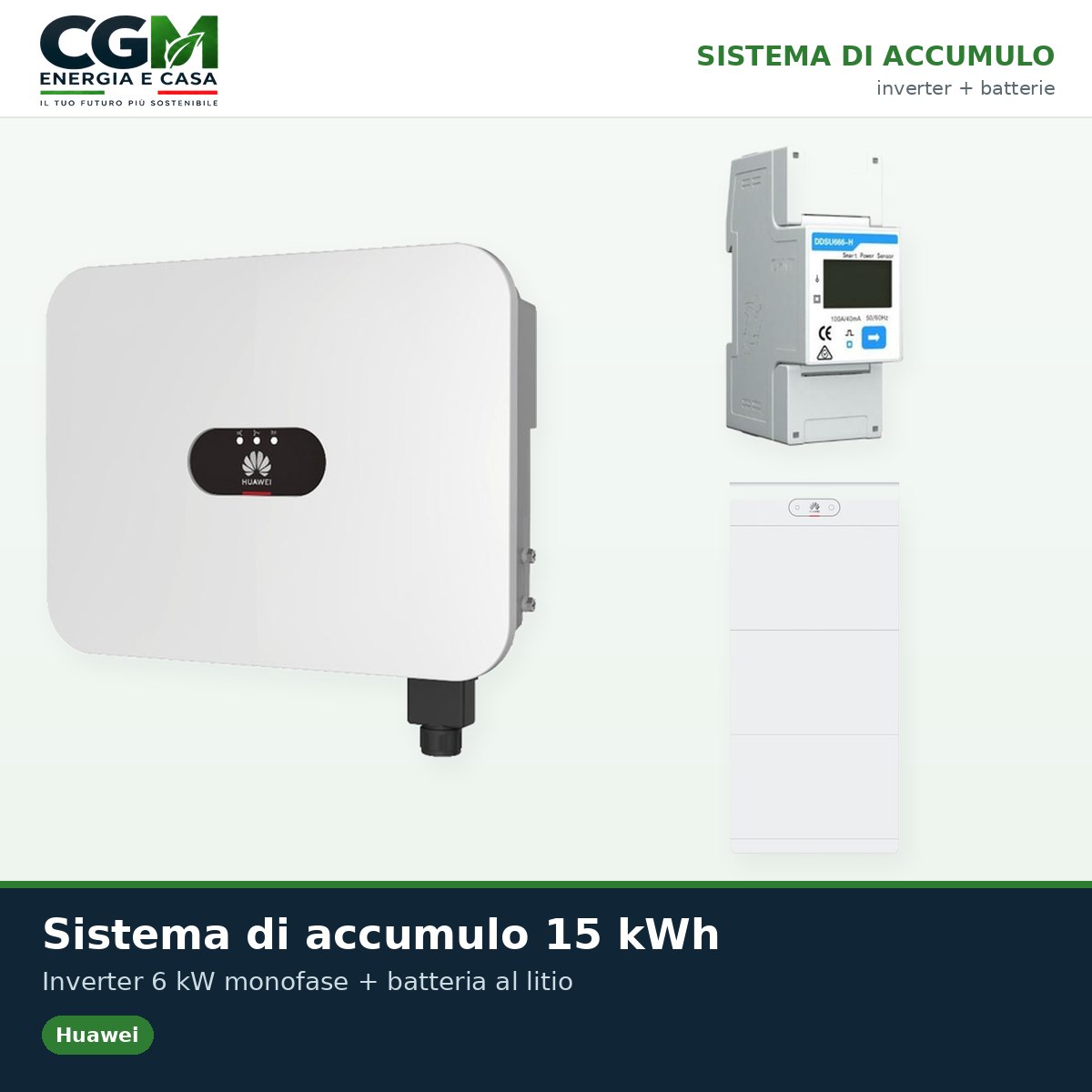 Sistema di accumulo monofase inverter 6kW LB0 Huawei batteria al litio 15kWh LUNA2000 S1 BMS - CGM Energia e Casa