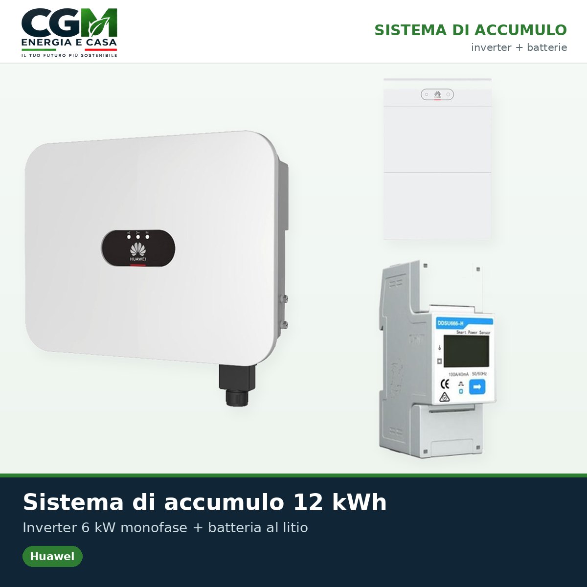 Sistema di accumulo monofase inverter 6kW LB0 Huawei batteria al litio 12kWh LUNA2000 S1 BMS - CGM Energia e Casa